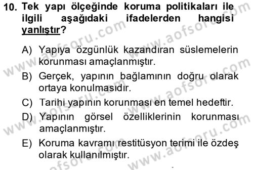 Restorasyon ve Koruma İlkeleri Dersi 2013 - 2014 Yılı (Vize) Ara Sınav Soruları 10. Soru