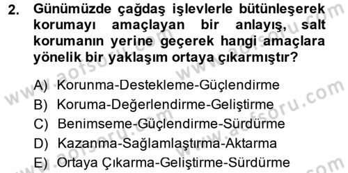 Restorasyon ve Koruma İlkeleri Dersi 2013 - 2014 Yılı (Vize) Ara Sınav Soruları 2. Soru