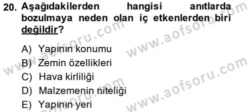 Restorasyon ve Koruma İlkeleri Dersi 2013 - 2014 Yılı (Vize) Ara Sınav Soruları 20. Soru