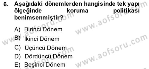 Restorasyon ve Koruma İlkeleri Dersi 2013 - 2014 Yılı (Vize) Ara Sınav Soruları 6. Soru