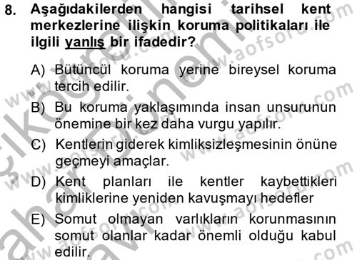 Restorasyon ve Koruma İlkeleri Dersi 2013 - 2014 Yılı (Vize) Ara Sınav Soruları 8. Soru