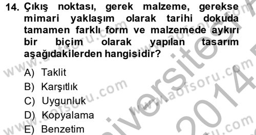 Restorasyon ve Koruma İlkeleri Dersi 2013 - 2014 Yılı (Final) Dönem Sonu Sınav Soruları 14. Soru