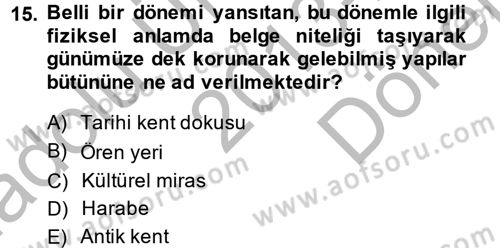 Restorasyon ve Koruma İlkeleri Dersi 2013 - 2014 Yılı (Final) Dönem Sonu Sınav Soruları 15. Soru