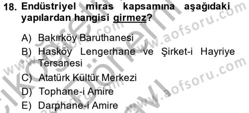 Restorasyon ve Koruma İlkeleri Dersi 2013 - 2014 Yılı (Final) Dönem Sonu Sınav Soruları 18. Soru