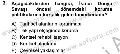 Restorasyon ve Koruma İlkeleri Dersi 2013 - 2014 Yılı (Final) Dönem Sonu Sınav Soruları 3. Soru