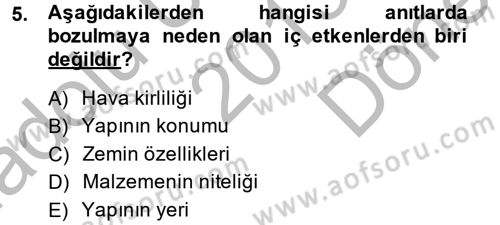 Restorasyon ve Koruma İlkeleri Dersi 2013 - 2014 Yılı (Final) Dönem Sonu Sınav Soruları 5. Soru