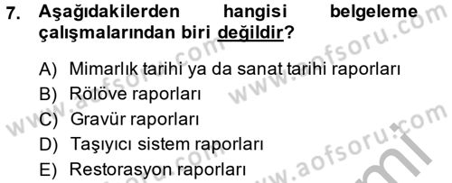 Restorasyon ve Koruma İlkeleri Dersi 2013 - 2014 Yılı (Final) Dönem Sonu Sınav Soruları 7. Soru