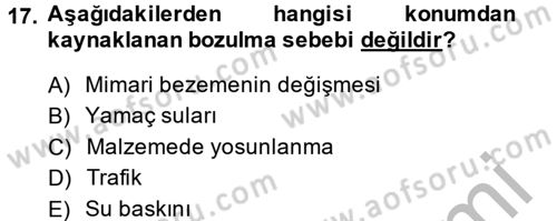Restorasyon ve Koruma İlkeleri Dersi 2014 - 2015 Yılı (Vize) Ara Sınav Soruları 17. Soru