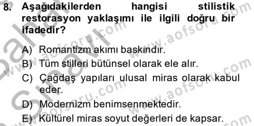 Restorasyon ve Koruma İlkeleri Dersi 2014 - 2015 Yılı (Vize) Ara Sınav Soruları 8. Soru