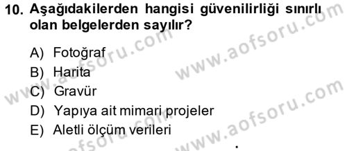 Restorasyon ve Koruma İlkeleri Dersi 2014 - 2015 Yılı (Final) Dönem Sonu Sınav Soruları 10. Soru