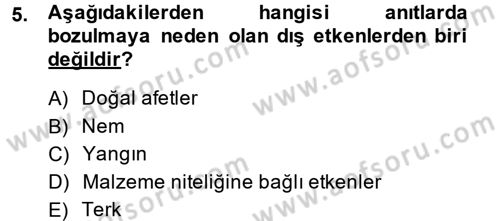 Restorasyon ve Koruma İlkeleri Dersi 2014 - 2015 Yılı (Final) Dönem Sonu Sınav Soruları 5. Soru