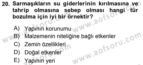 Restorasyon ve Koruma İlkeleri Dersi 2015 - 2016 Yılı (Vize) Ara Sınav Soruları 20. Soru