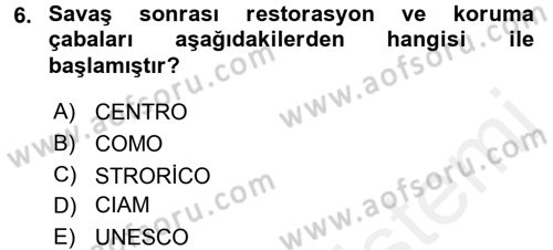 Restorasyon ve Koruma İlkeleri Dersi 2015 - 2016 Yılı (Vize) Ara Sınav Soruları 6. Soru