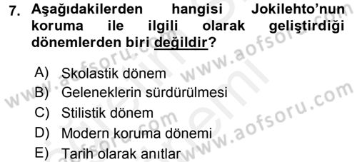 Restorasyon ve Koruma İlkeleri Dersi 2015 - 2016 Yılı (Vize) Ara Sınav Soruları 7. Soru