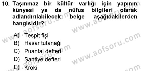Restorasyon ve Koruma İlkeleri Dersi 2015 - 2016 Yılı (Final) Dönem Sonu Sınav Soruları 10. Soru