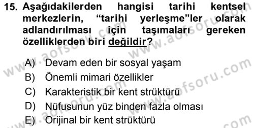 Restorasyon ve Koruma İlkeleri Dersi 2015 - 2016 Yılı (Final) Dönem Sonu Sınav Soruları 15. Soru