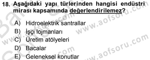 Restorasyon ve Koruma İlkeleri Dersi 2015 - 2016 Yılı (Final) Dönem Sonu Sınav Soruları 18. Soru