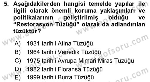 Restorasyon ve Koruma İlkeleri Dersi 2015 - 2016 Yılı (Final) Dönem Sonu Sınav Soruları 5. Soru