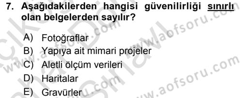 Restorasyon ve Koruma İlkeleri Dersi 2015 - 2016 Yılı (Final) Dönem Sonu Sınav Soruları 7. Soru