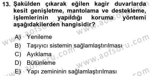 Restorasyon ve Koruma İlkeleri Dersi 2016 - 2017 Yılı (Vize) Ara Sınav Soruları 13. Soru