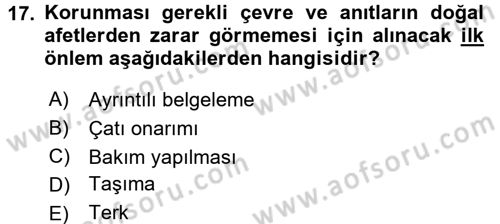 Restorasyon ve Koruma İlkeleri Dersi 2016 - 2017 Yılı (Vize) Ara Sınav Soruları 17. Soru