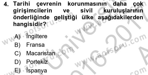 Restorasyon ve Koruma İlkeleri Dersi 2016 - 2017 Yılı (Vize) Ara Sınav Soruları 4. Soru