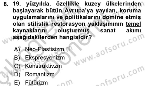 Restorasyon ve Koruma İlkeleri Dersi 2016 - 2017 Yılı (Vize) Ara Sınav Soruları 8. Soru