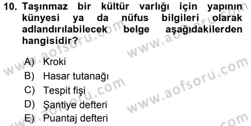 Restorasyon ve Koruma İlkeleri Dersi 2016 - 2017 Yılı (Final) Dönem Sonu Sınav Soruları 10. Soru