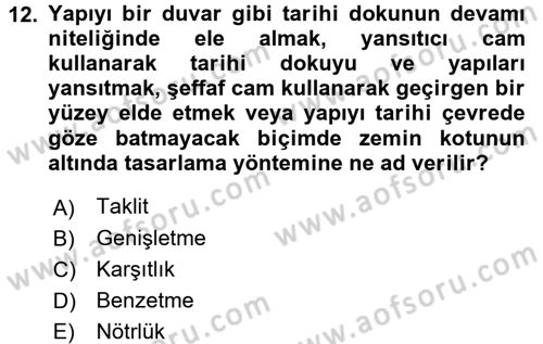 Restorasyon ve Koruma İlkeleri Dersi 2016 - 2017 Yılı (Final) Dönem Sonu Sınav Soruları 12. Soru