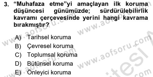 Restorasyon ve Koruma İlkeleri Dersi 2016 - 2017 Yılı (Final) Dönem Sonu Sınav Soruları 3. Soru
