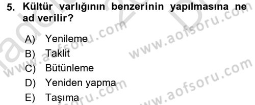 Restorasyon ve Koruma İlkeleri Dersi 2016 - 2017 Yılı (Final) Dönem Sonu Sınav Soruları 5. Soru