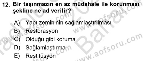 Restorasyon ve Koruma İlkeleri Dersi 2023 - 2024 Yılı (Vize) Ara Sınav Soruları 12. Soru