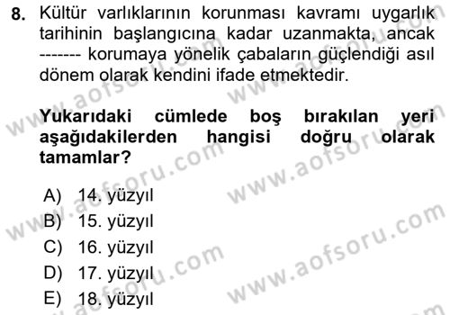 Restorasyon ve Koruma İlkeleri Dersi 2023 - 2024 Yılı (Vize) Ara Sınav Soruları 8. Soru