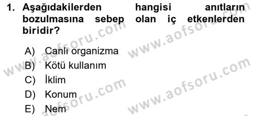 Restorasyon ve Koruma İlkeleri Dersi Dönem Sonu Sınavı Deneme Sınav Soruları 1. Soru
