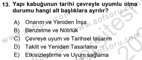 Restorasyon ve Koruma İlkeleri Dersi Dönem Sonu Sınavı Deneme Sınav Soruları 13. Soru