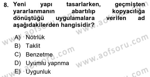 Restorasyon ve Koruma İlkeleri Dersi 2023 - 2024 Yılı Yaz Okulu Sınav Soruları 8. Soru