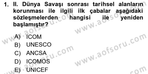 Restorasyon ve Koruma İlkeleri Dersi 2024 - 2025 Yılı (Vize) Ara Sınav Soruları 1. Soru