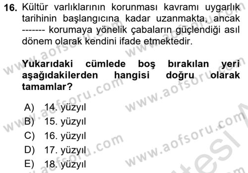 Restorasyon ve Koruma İlkeleri Dersi 2024 - 2025 Yılı (Vize) Ara Sınav Soruları 16. Soru