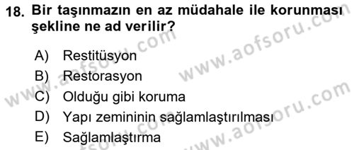 Restorasyon ve Koruma İlkeleri Dersi 2024 - 2025 Yılı (Vize) Ara Sınav Soruları 18. Soru