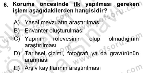 Restorasyon ve Koruma İlkeleri Dersi 2024 - 2025 Yılı (Vize) Ara Sınav Soruları 6. Soru