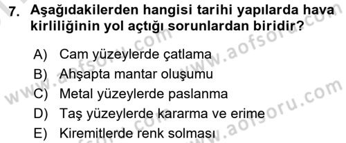 Restorasyon ve Koruma İlkeleri Dersi 2024 - 2025 Yılı (Vize) Ara Sınav Soruları 7. Soru