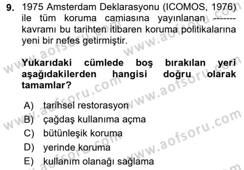Restorasyon ve Koruma İlkeleri Dersi 2024 - 2025 Yılı (Vize) Ara Sınav Soruları 9. Soru