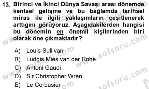 Restorasyon ve Koruma İlkeleri Dersi 2024 - 2025 Yılı Yaz Okulu Sınav Soruları 13. Soru