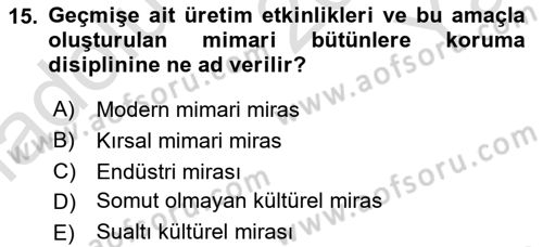 Restorasyon ve Koruma İlkeleri Dersi 2024 - 2025 Yılı Yaz Okulu Sınav Soruları 15. Soru
