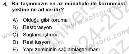 Restorasyon ve Koruma İlkeleri Dersi 2024 - 2025 Yılı Yaz Okulu Sınav Soruları 4. Soru