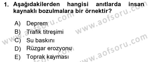 Restorasyon ve Koruma İlkeleri Dersi 2025 - 2026 Yılı (Final) Dönem Sonu Sınav Soruları 1. Soru