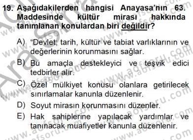 Kültürel Miras Yönetimi Dersi 2012 - 2013 Yılı (Vize) Ara Sınav Soruları 19. Soru