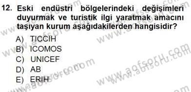 Kültürel Miras Yönetimi Dersi 2012 - 2013 Yılı (Final) Dönem Sonu Sınav Soruları 12. Soru