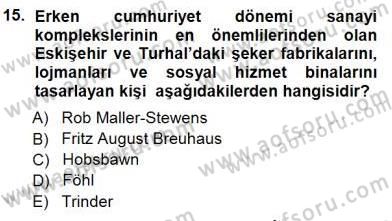 Kültürel Miras Yönetimi Dersi 2012 - 2013 Yılı (Final) Dönem Sonu Sınav Soruları 15. Soru
