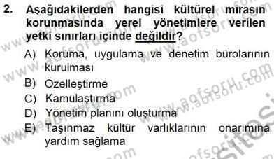 Kültürel Miras Yönetimi Dersi 2012 - 2013 Yılı (Final) Dönem Sonu Sınav Soruları 2. Soru